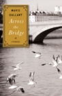 Image for Across the Bridge: Stories