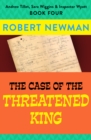 Image for The Case of the Threatened King : 4