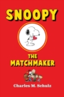 Image for Snoopy the Matchmaker : 9