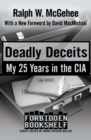 Image for Deadly Deceits: My 25 Years in the CIA