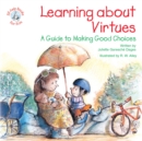 Image for Learning about Virtues: A Guide to Making Good Decisions