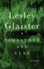 Image for Limestone and Clay: A Novel