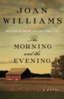Image for The Morning and the Evening: A Novel