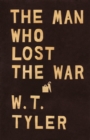 Image for The Man Who Lost the War