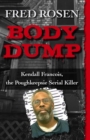 Image for Body Dump : Kendall Francois, the Poughkeepsie Serial Killer
