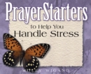 Image for PrayerStarters to Help You Handle Stress