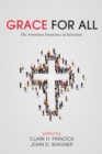 Image for Grace for All: The Arminian Dynamics of Salvation