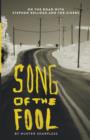Image for Song of the Fool : On the Road with Stephen Kellogg and the Sixers