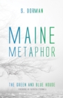 Image for Maine Metaphor: The Green and Blue House