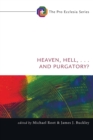 Image for Heaven, Hell, . . . and Purgatory?