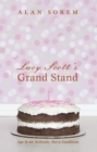 Image for Lucy Scott&#39;s Grand Stand: Age Is an Attitude, Not a Condition