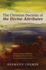 Image for The Christian Doctrine of the Divine Attributes