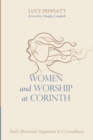 Image for Women and worship at Corinth  : Paul&#39;s rhetorical arguments in 1 Corinthians