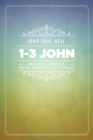 Image for 1-3 John: Worship By Loving God and One Another to Live Eternally