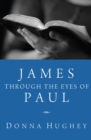 Image for James Through the Eyes of Paul