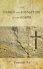 Image for The Origin and Formation of the Gospel