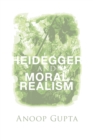 Image for Heidegger and Moral Realism
