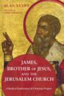 Image for James, Brother of Jesus, and the Jerusalem Church