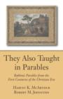 Image for They Also Taught in Parables