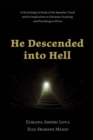 Image for He Descended Into Hell: A Christological Study of the Apostles&#39; Creed and Its Implication to Christian Teaching and Preaching in Africa