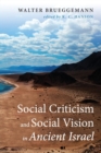 Image for Social Criticism and Social Vision in Ancient Israel