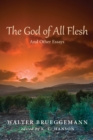 Image for God of All Flesh: And Other Essays