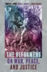 Image for Reformers on War, Peace, and Justice