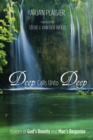 Image for Deep Calls Unto Deep: Images of God&#39;s Bounty and Man&#39;s Response