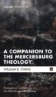 Image for A Companion to the Mercersburg Theology