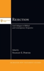 Image for Rejection : God&#39;s Refugees in Biblical and Contemporary Perspective