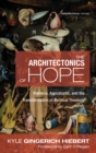Image for Architectonics of Hope: Violence, Apocalyptic, and the Transformation of Political Theology