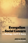 Image for Evangelism and Social Concern in the Theology of Carl F. H. Henry