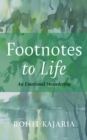 Image for Footnotes to Life: An Emotional Meandering