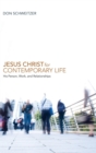 Image for Jesus Christ for Contemporary Life