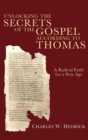Image for Unlocking the Secrets of the Gospel according to Thomas