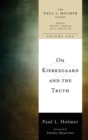 Image for On Kierkegaard and the Truth