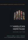 Image for Our Anglican Heritage, Second Edition