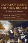 Image for Salvation Means Creation Healed