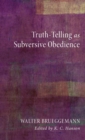 Image for Truth-Telling as Subversive Obedience