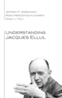 Image for Understanding Jacques Ellul