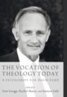 Image for The Vocation of Theology Today