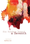 Image for Six Sundays Toward a Seventh