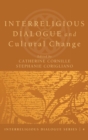 Image for Interreligious Dialogue and Cultural Change