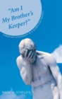 Image for &quot;Am I My Brother&#39;s Keeper?&quot;
