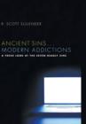 Image for Ancient Sins . . . Modern Addictions