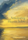 Image for Anticipating Heaven Below