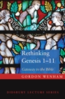 Image for Rethinking Genesis 1-11: Gateway to the Bible