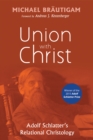 Image for Union With Christ: Adolf Schlatter&#39;s Relational Christology