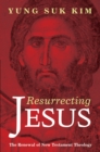 Image for Resurrecting Jesus: The Renewal of New Testament Theology