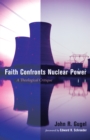Image for Faith Confronts Nuclear Power: A Theological Critique